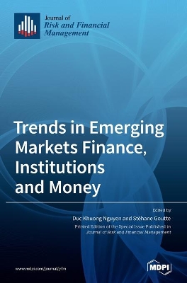 Trends in Emerging Markets Finance, Institutions and Money book