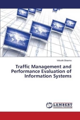 Traffic Management and Performance Evaluation of Information Systems book
