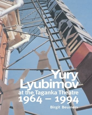Yuri Lyubimov: Thirty Years at the Taganka Theatre book