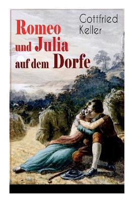 Romeo und Julia auf dem Dorfe book