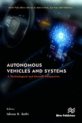 Autonomous Vehicles and Systems: A Technological and Societal Perspective book