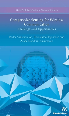 Compressive Sensing for Wireless Communication: Challenges and Opportunities by Radha Sankararajan