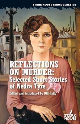 Reflections on Murder: Selected Short Stories of Nedra Tyre book