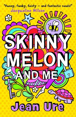 Skinny Melon And Me by Jean Ure
