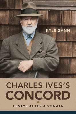Charles Ives's Concord by Kyle Gann