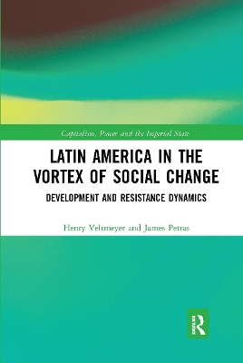 Latin America in the Vortex of Social Change: Development and Resistance Dynamics by Henry Veltmeyer