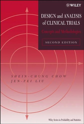Design and Analysis of Clinical Trials: Concepts and Methodologies by Shein-Chung Chow