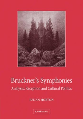 Bruckner's Symphonies by Julian Horton