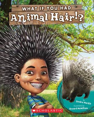 What If You Had Animal Hair? by Sandra Markle