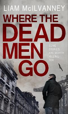 Where the Dead Men Go book