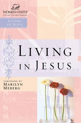 Living in Jesus by Marilyn Meberg