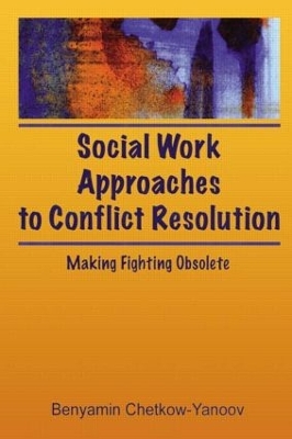 Social Work Approaches to Conflict Resolution book