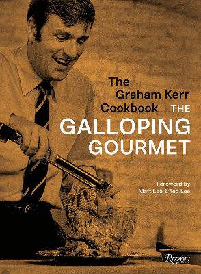 The Graham Kerr Cookbook: by The Galloping Gourmet book