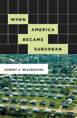 When America Became Suburban book