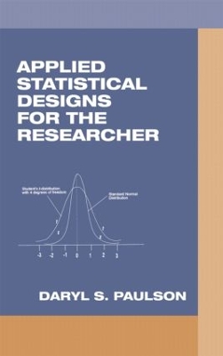 Applied Statistical Designs for the Researcher by Daryl S. Paulson