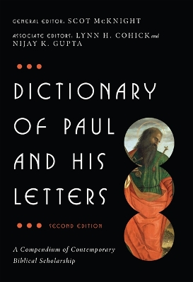 Dictionary of Paul and His Letters: A Compendium of Contemporary Biblical Scholarship book