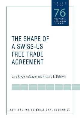 The Shape of a Swiss–US Free Trade Agreement book