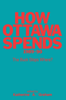 How Ottawa Spends, 1989-1990 book