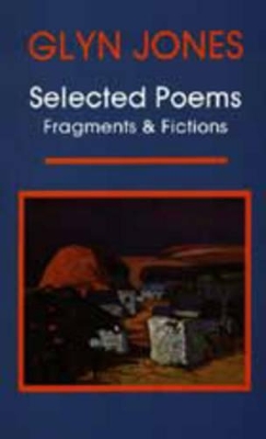 Selected Poems: Fragments and Fictions book