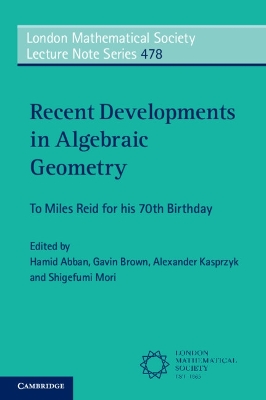 Recent Developments in Algebraic Geometry: To Miles Reid for his 70th Birthday book