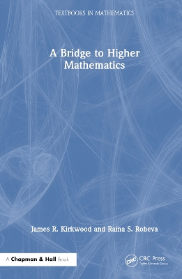 A Bridge to Higher Mathematics by James R. Kirkwood