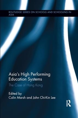 Asia's High Performing Education Systems: The Case of Hong Kong book