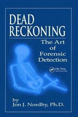 Dead Reckoning: The Art of Forensic Detection book