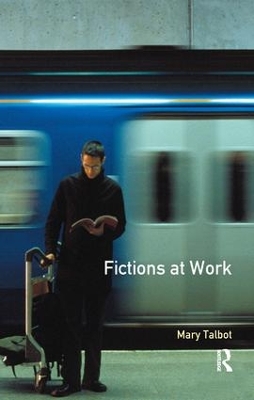 Fictions at Work by Mary M. Talbot