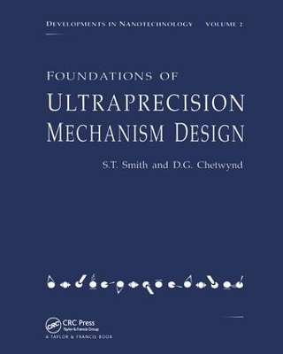 Foundations of Ultra-Precision Mechanism Design by Stuart T. Smith