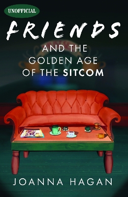Friends and the Golden Age of the Sitcom book
