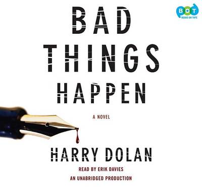 Bad Things Happen by Harry Dolan