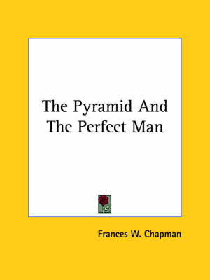 The Pyramid And The Perfect Man book