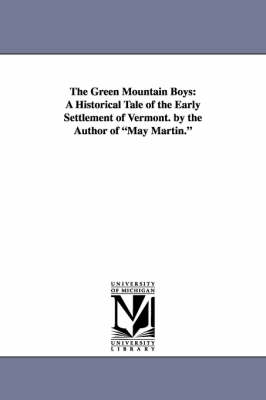 The Green Mountain Boys by Daniel Pierce Thompson