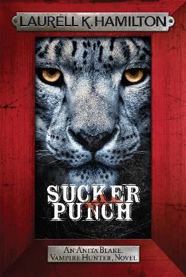 Sucker Punch: Anita Blake 27 by Laurell K. Hamilton