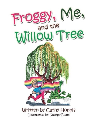 Froggy, Me, and the Willow Tree book