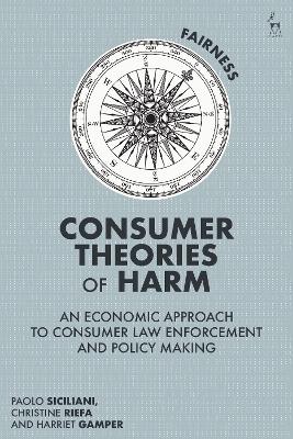 Consumer Theories of Harm: An Economic Approach to Consumer Law Enforcement and Policy Making book