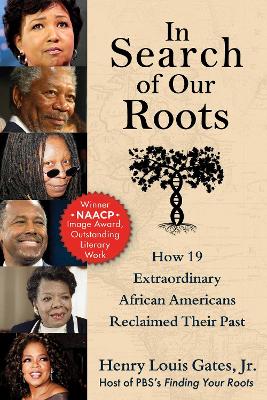 In Search of Our Roots: How 19 Extraordinary African Americans Reclaimed Their Past book