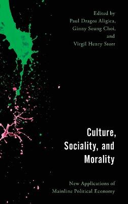 Culture, Sociality, and Morality: New Applications of Mainline Political Economy book