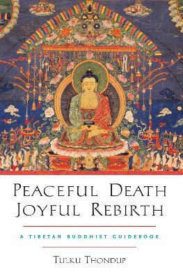 Peaceful Death, Joyful Rebirth book