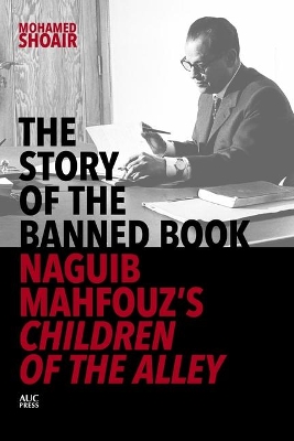 The Story of the Banned Book: Naguib Mahfouz's Children of the Alley book