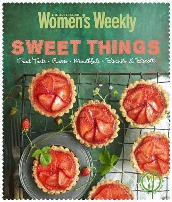 Sweet Things by The Australian Women's Weekly