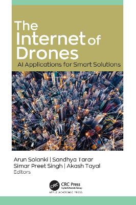 The Internet of Drones: AI Applications for Smart Solutions book