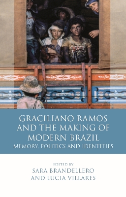 Graciliano Ramos and the Making of Modern Brazil book