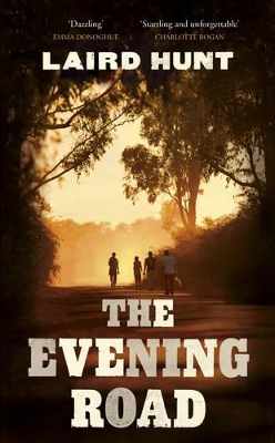 The Evening Road by Laird Hunt