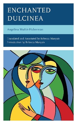 Enchanted Dulcinea by Angelina Muñiz-Huberman