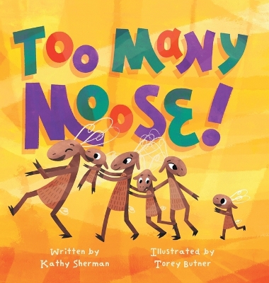 Too Many Moose by Kathy Sherman