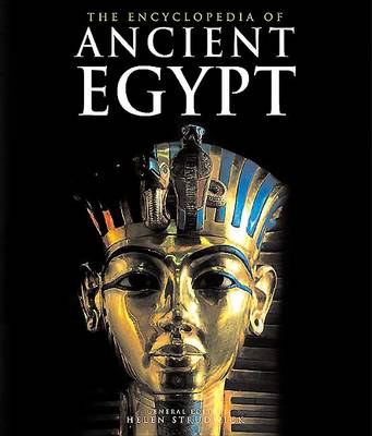 The Encyclopedia of Ancient Egypt by Helen Strudwick