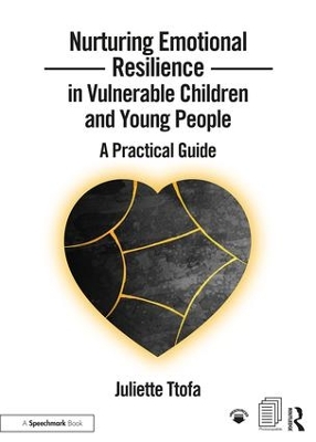 Nurturing Emotional Resilience in Vulnerable Children and Young People book