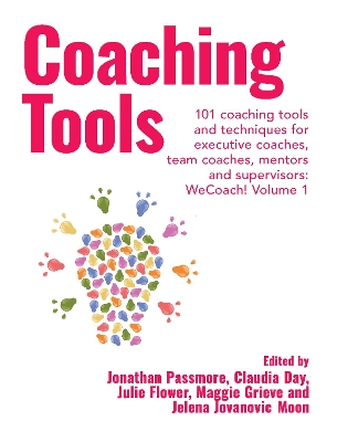 Coaching Tools: 101 coaching tools and techniques for executive coaches, team coaches, mentors and supervisors: WeCoach! Volume 1 book