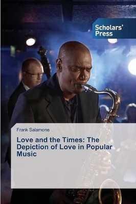 Love and the Times: The Depiction of Love in Popular Music book